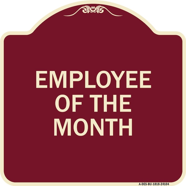 Designer Series Employee of Month, Burgundy Heavy-Gauge Aluminum Sign, 18" x 18", BU-1818-24104